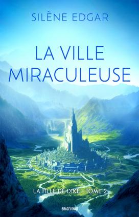 visuel La Ville miraculeuse, La fille de Diké, vol.2&3